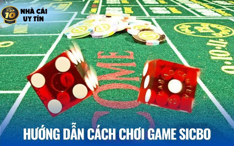 Cách chơi game sicbo từ A đến Z