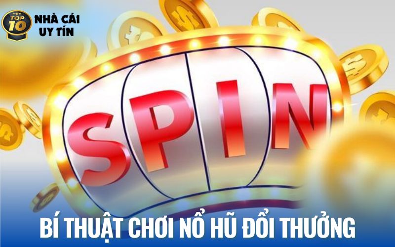 Chia sẻ kinh nghiệm chơi nổ hũ nhận thưởng lớn