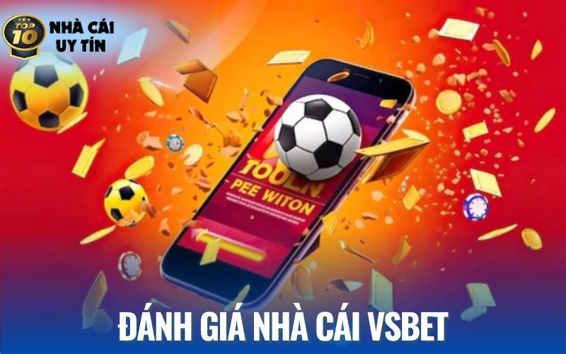 Đánh giá trang VSBet an toàn không qua nhiều tính năng vượt trội