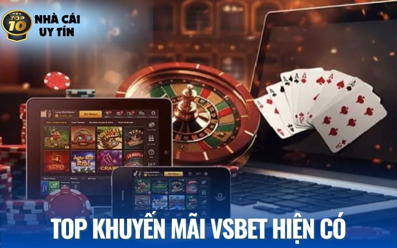 Danh sách khuyến mãi VSBET vẫn còn hiệu lực