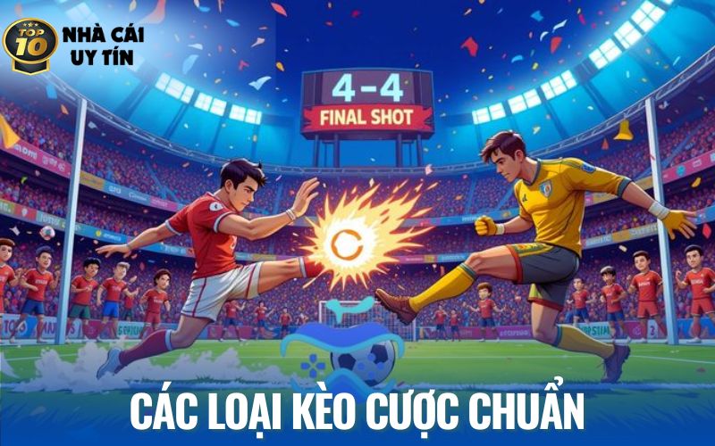 Hướng dẫn cách đọc kèo chuẩn theo loại cược