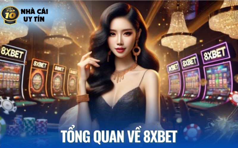 Nhà cái 8XBET uy tín là một sự thật đã được chứng minh